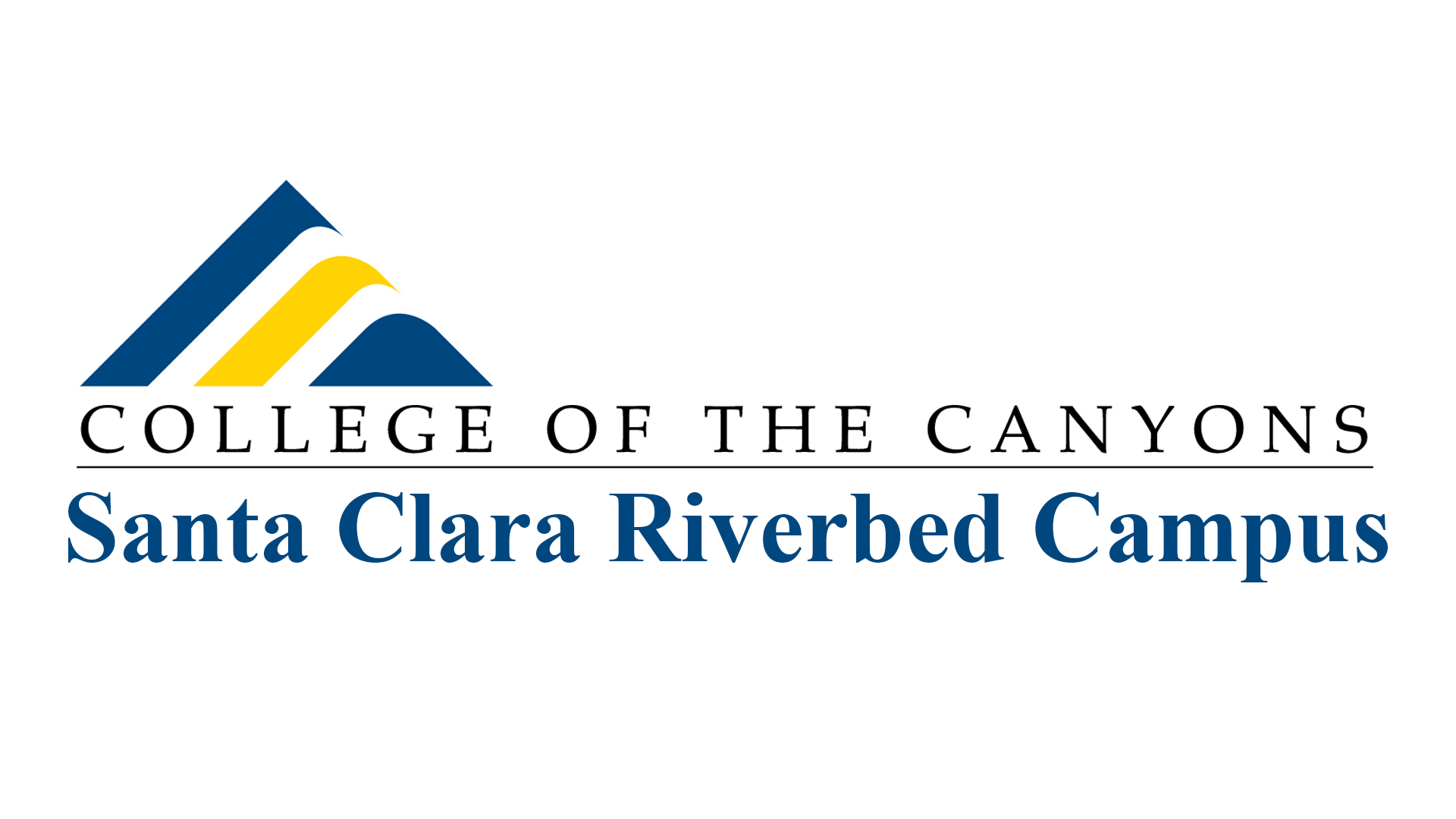 College of the Canyons to Open Santa Clara Riverbed Campus