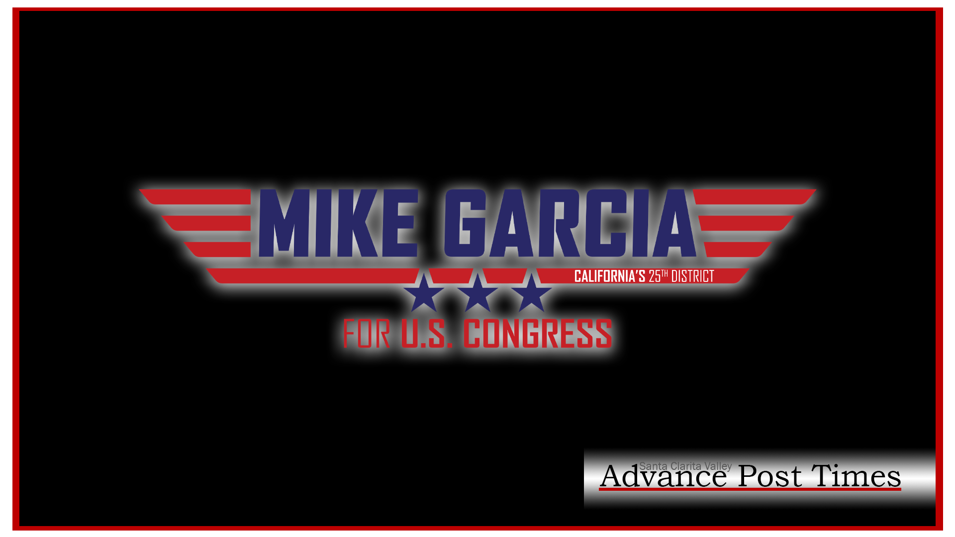 Leaked: Mike Garcia for Congress Devastating New Ad