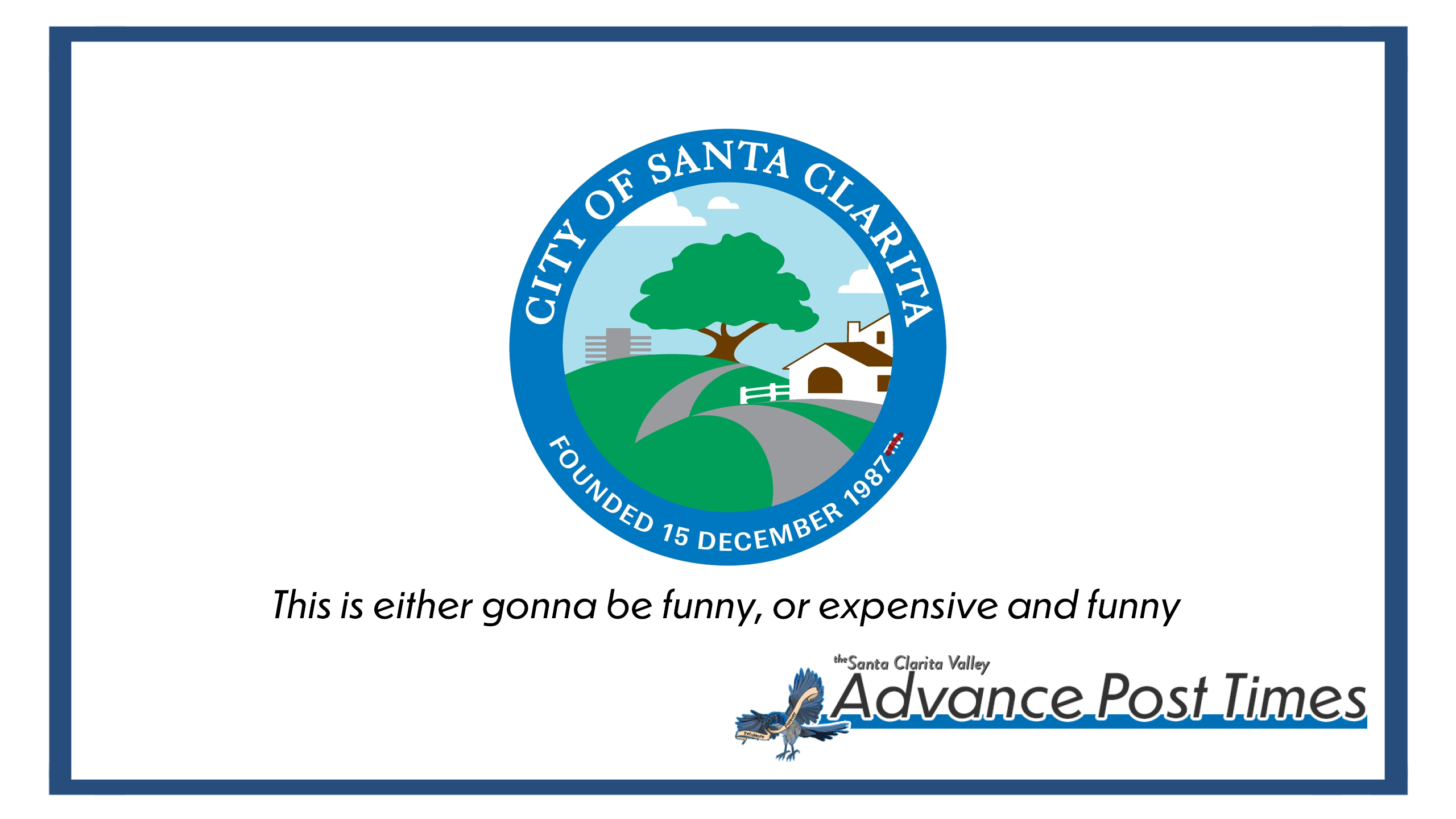 We’re Selling City Seal Merch. Sue Us, Santa Clarita.